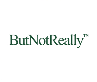 ButNotReally